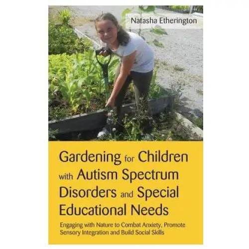 Singing dragon Gardening for children with autism spectrum disorders and special educational needs