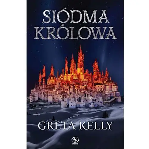 Siódma królowa. Lodowa Korona. Tom 2