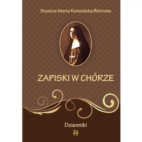 Siostra maria goretti Zapiski w chórze. dzienniki