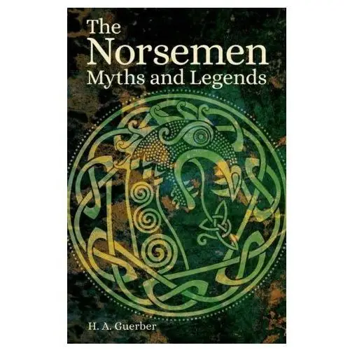Sirius entertainment Myths of the norsemen: from the eddas and sagas
