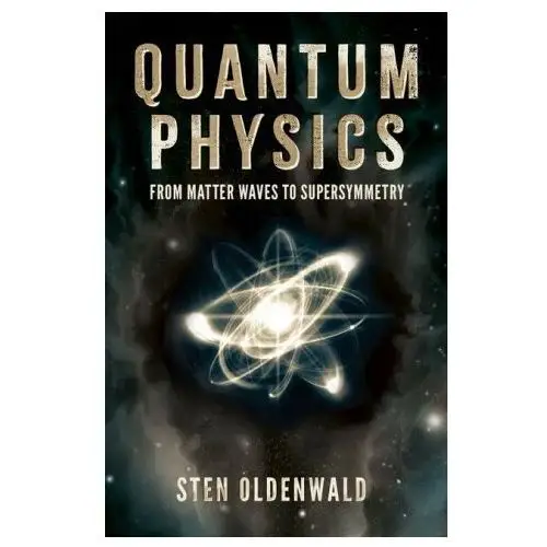 Quantum physics: from matter waves to supersymmetry Sirius entertainment