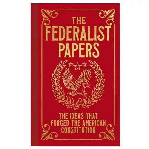 Sirius entertainment The federalist papers: the ideas that forged the american constitution