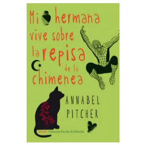 Mi hermana vive sobre la repisa de la chimenea Siruela