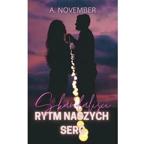 Skandaliści. Rytm naszych serc (E-book)