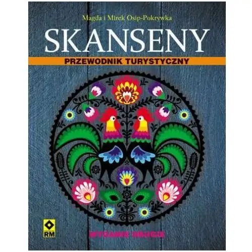 Skanseny. Przewodnik turystyczny