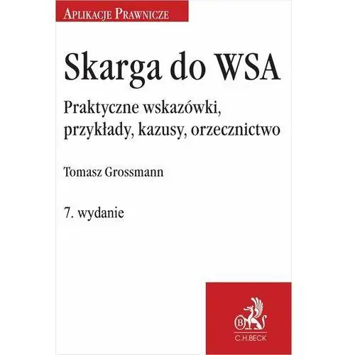 Skarga do WSA. Praktyczne wskazówki, przykłady, kazusy, orzecznictwo