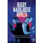 Kiedy nadejdzie burza Skarpa warszawska Sklep on-line