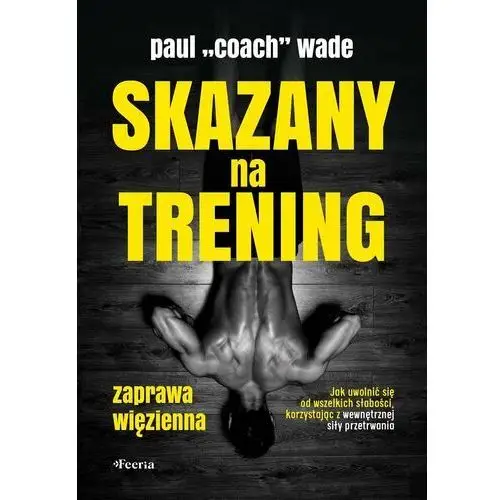 Skazany na trening. Tom 1