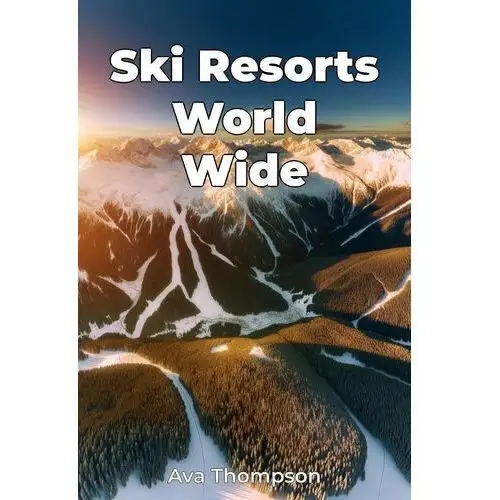 Ski Resorts World Wide - ebook EPUB