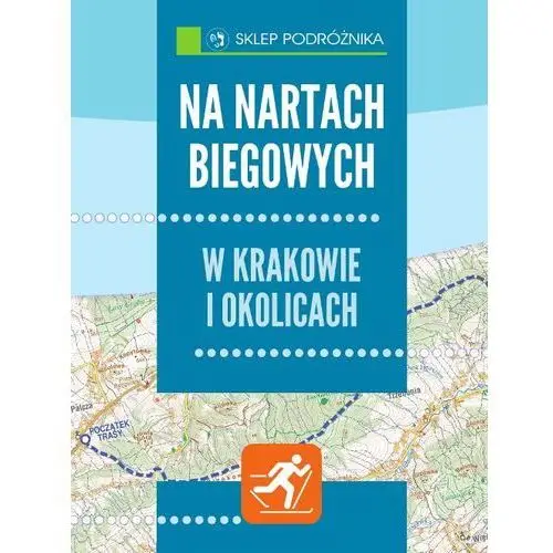 Na nartach biegowych w krakowie i okolicach