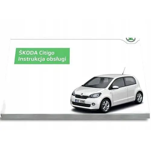 Skoda Citigo 3d 5d Instrukcja Obsługi