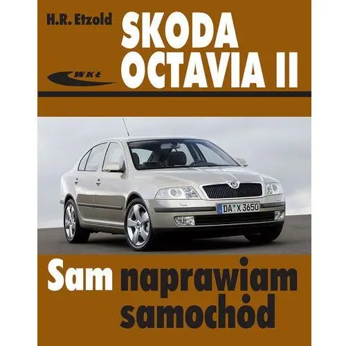 Skoda octavia ii od czerwca 2004 do marca 2013 Wydawnictwa komunikacji i łączności wkł