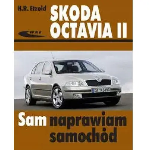 Skoda Octavia II. Sam naprawiam samochód H.r. Etzold