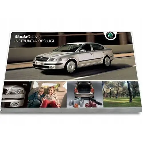 Skoda Octavia ll 2004 2008 Instrukcja Obsługi