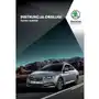 Skoda Superb od 2019 +Navi Instrukcja Obsługi Pols Sklep on-line