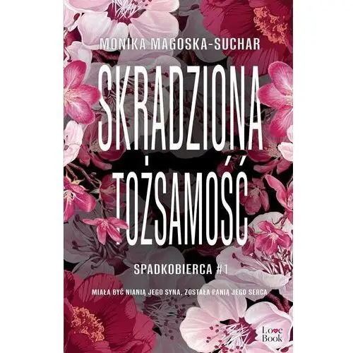 Skradziona tożsamość. Spadkobierca. Tom 1