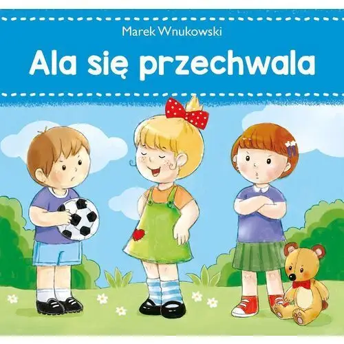 Ala się przechwala - marek wnukowski Skrzat