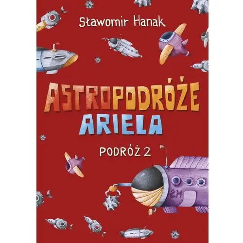Astropodróże Ariela. Podróż 2, 978-83-7437-982-3