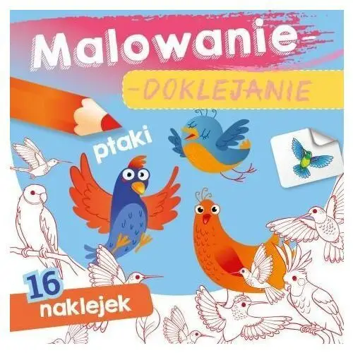 Malowanie-doklejanie. ptaki