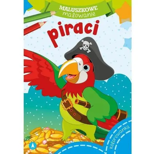 Piraci. maluszkowe malowanie Skrzat