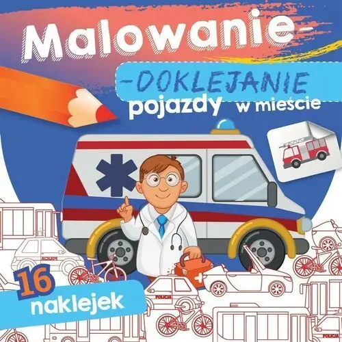 Pojazdy w mieście. malowanie-doklejanie Skrzat