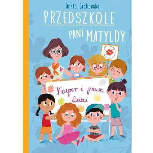 Przedszkole pani matyldy. kacper i prawa dziecka