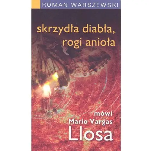 Skrzydła diabła, rogi anioła