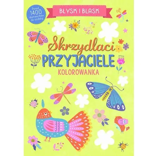 Skrzydlaci przyjaciele. Błysk i blask