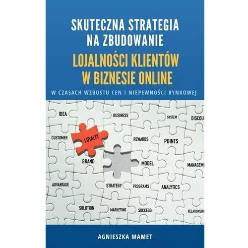 Skuteczna strategia na zbudowanie lojalności klientów w biznesie online w czasach wzrostu cen i niepewności rynkowej