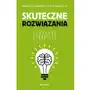 Skuteczne rozwiązania. Pokonaj własne ograniczenia i zacznij doceniać życie Sklep on-line