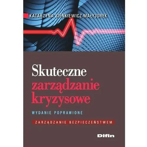 Skuteczne zarządzanie kryzysowe. Zarządzanie bezpieczeństwem