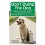 Don't Dump the Dog: Outrageous Stories and Simple Solutions to Your Worst Dog Behavior Problems Sklep on-line