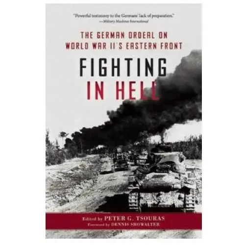 Skyhorse pub Fighting in hell: the german ordeal on world war ii's eastern front