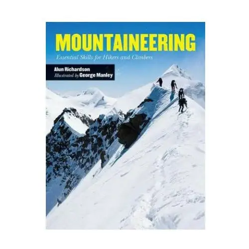 Mountaineering: essential skills for hikers and climbers Skyhorse pub