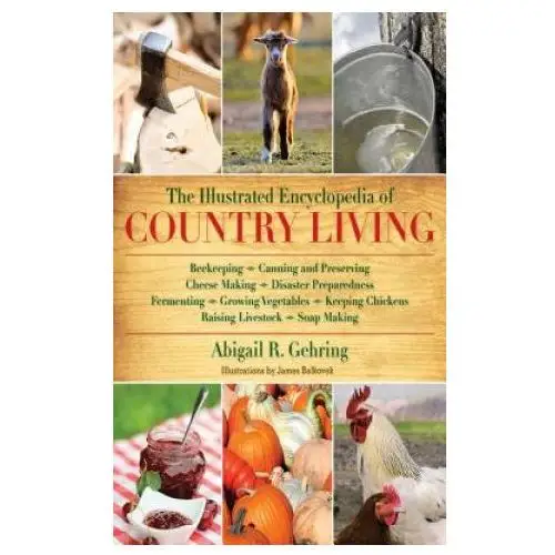 Skyhorse publishing Illustrated encyclopedia of country living