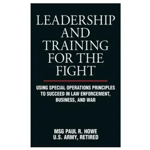 Leadership and training for the fight Skyhorse publishing