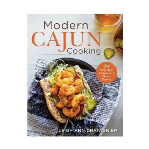 Modern cajun cooking Skyhorse publishing