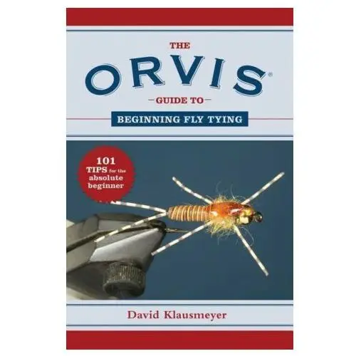 Skyhorse publishing Orvis guide to beginning fly tying