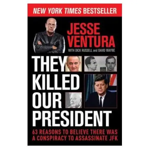 Skyhorse publishing They killed our president
