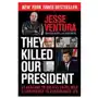 Skyhorse publishing They killed our president Sklep on-line