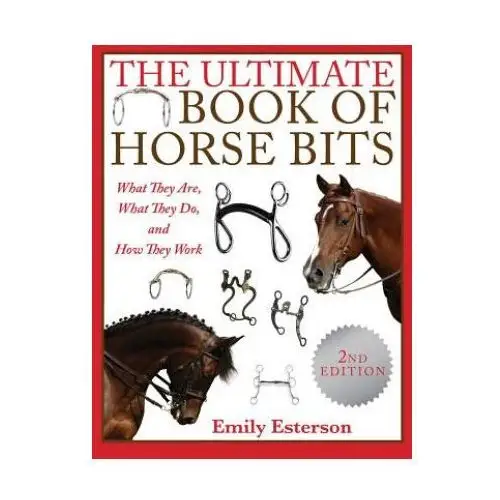 Ultimate Book of Horse Bits