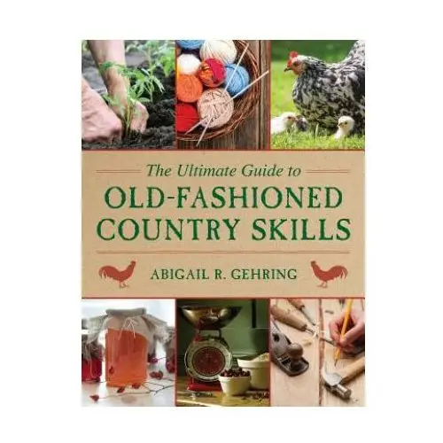 Ultimate guide to old-fashioned country skills Skyhorse publishing