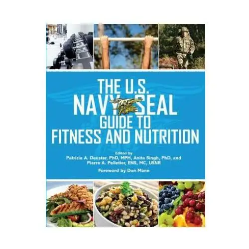 Skyhorse publishing U.s. navy seal guide to fitness and nutrition