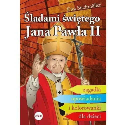 Śladami świętego Jana Pawła II