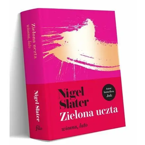 Zielona uczta. wiosna, lato Slater nigel