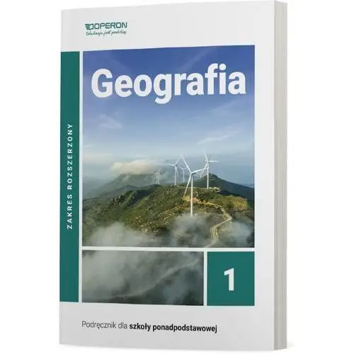 Geografia 1. Podręcznik do 1 klasy liceum i technikum. Zakres rozszerzony