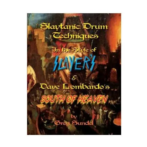 Slaytanic Drum Techniques In the Style of: Slayer's & Dave Lombardo's South Of Heaven