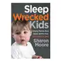 Sleep wrecked kids Morgan james publishing llc Sklep on-line