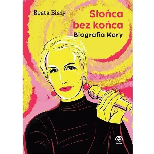 Słońca bez końca. Biografia Kory