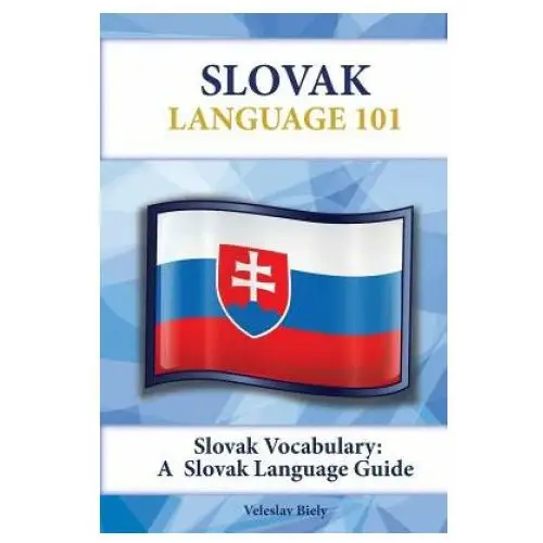 Slovak Vocabulary: A Slovak Language Guide